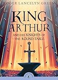 King Arthur (Puf Classics Rel) /anglais: Roger Lancelyn