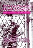 Correctional Boot Camps: Military Basic Training or