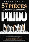 57 Pièces Classiques Célèbres Pour Piano: Joue des