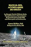 Manual del Acumulador de Orgon: La Energia Vital de