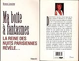Ma Boite A Fantasmes. La Reine Des Nuits Parisiennes