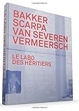 Le labo des heritiers - bakker scarpa van severen &