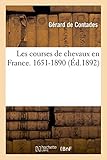 Les courses de chevaux en France (1651-1890)