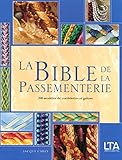 La Bible de la Passementerie: 200 Modèles de cordelettes