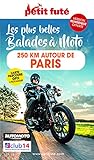 Petit Futé Les plus belles balades à moto 250 km autour