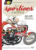 Les Sportives cultes 1955/1985: 100 mythiques dévoreuses