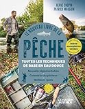 Le nouveau livre de la pêche: Toutes les techniques