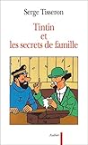 Tintin et les secrets de famille: Secrets de famille,