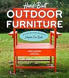 Hand-Built Outdoor Furniture: 20 Step-By-Step Projects