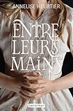 Entre leurs mains