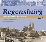 Regensburg in historischen Bildern, Teil 2: Gebäude