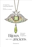 Bijoux anciens 1800-1950: Découvrir, identifier et