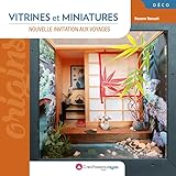 Vitrines et miniatures: Nouvelle invitation aux voyages